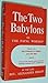 The Two Babylons or The Papal Worship: Proved to be the Worship of Nimrod and his Wife
