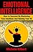 Emotional Intelligence: How to Succeed By Mastering Your Emotions And Raising Your IQ (personal development,people skills,listening skills,mindfulness)