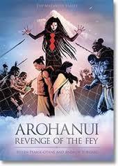 Arohanui: Revenge of the Fey (The Matawehi Fables)