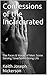 Confessions of the Incarcer...