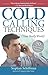 Cold Calling Techniques (That Really Work!)