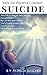 Suicide Is Not The Answer: How to Help a Suicidal Person and the Facts about Suicide