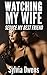 Watching My Wife Seduce My Best Friend (Hotwife Cuckold Erotica)