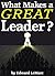 What Makes a Great Leader? by Edward LeMarc