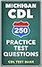 250 Michigan CDL Practice Test Questions by CDL Test Bank