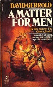 A Matter for Men:  The War Against the Chtorr, Book 1