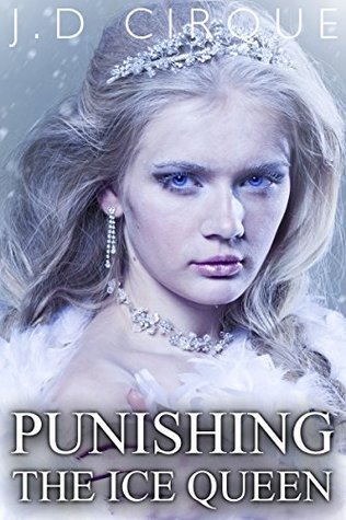 Punishing The Ice Queen (Twisted Tales #6)