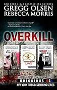 Overkill (True Crime Collection) From the Case Files of Notorious USA