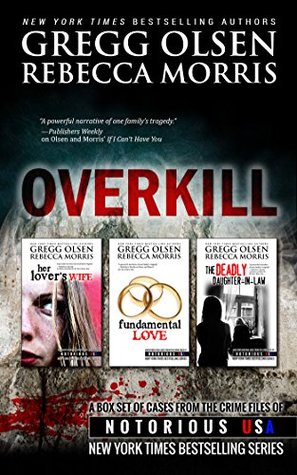Overkill (True Crime Collection) From the Case Files of Notorious USA