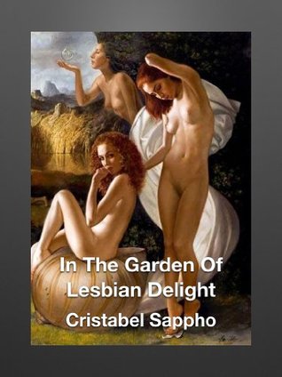 In The Garden Of Lesbian Delight (Lesbian Seduction & Surrender Book 2)
