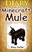 Diary Of A Minecraft Mule: ...