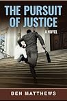 The Pursuit of Justice by Ben  Matthews