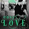 Easy Love by Kristen Proby