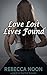 Love Lost Lives Found: Romance / Erotic Short Story