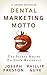 Dental Marketing Motto: The Secret Recipe To Grow Referrals