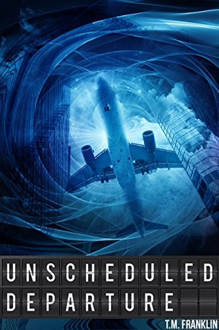 Unscheduled Departure (Kindle Edition)
