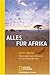 Alles Für Afrika: Meine Abenteuerlichen Jahre Mit Den Flying Doctors