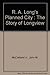R. A. Long's Planned City : The Story of Longview