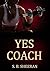 Yes Coach (Yes Coach, #1)
