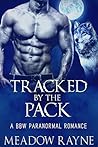 Tracked By The Pack by Meadow Rayne