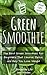 Green Smoothie: The Best Gr...