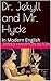 Dr. Jekyll and Mr. Hyde: in Modern English