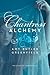 Chantress Alchemy by Amy Butler Greenfield