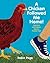 A Chicken Followed Me Home!: Questions and Answers about a Familiar Fowl