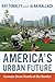 America's Urban Future: Les...