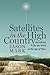 Satellites in the High Country: Searching for the Wild in the Age of Man