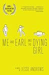 Me and Earl and the Dying Girl by Jesse Andrews