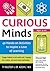 Curious Minds: 40 Hands-on Activities to Inspire a Love of Learning