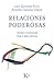 Relaciones poderosas: Vivir y convivir ver y ser vistos (Spanish Edition)