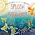 Splosh for the Billabong by Ros Moriarty