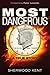 Most Dangerous: A True Story