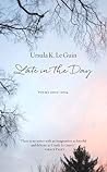 Late in the Day: Poems 2010–2014