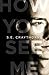 How You See Me by S.E. Craythorne
