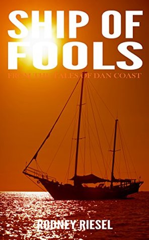 Ship of Fools (From the Tales of Dan Coast #4)