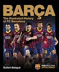 Barça: The Illustrated History of FC Barcelona