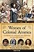 Women of Colonial America: ...