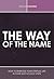 The Way of the Name: How to...