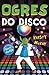 Ogres Do Disco