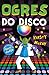 Ogres Do Disco