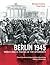 Berlin 1945: World War II: Photos of the Aftermath