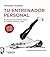 Tu entrenador personal: 30 ...