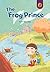 The Frog Prince (Caramel Tree Readers Level 2)