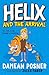 Helix and the Arrival