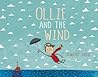 Ollie and the Wind by Ronojoy Ghosh