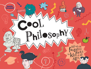 Cool Philosophy: Filled with facts for kids of all ages