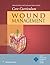 Wound, Ostomy and Continence Nurses Society® Core Curriculum: Wound Management